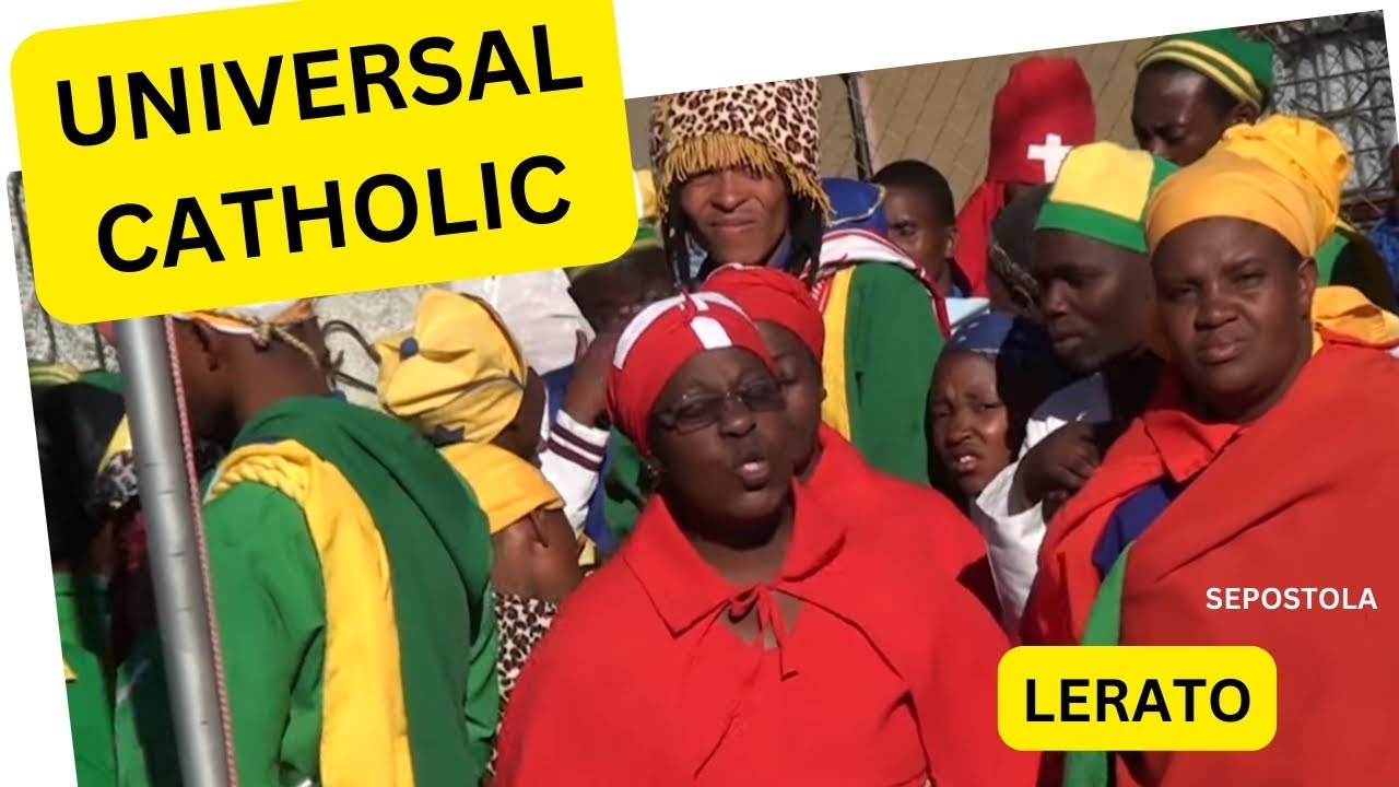 UNIVERSAL CATHOLIC CHURCH CHOIR - LERATO LA JESO