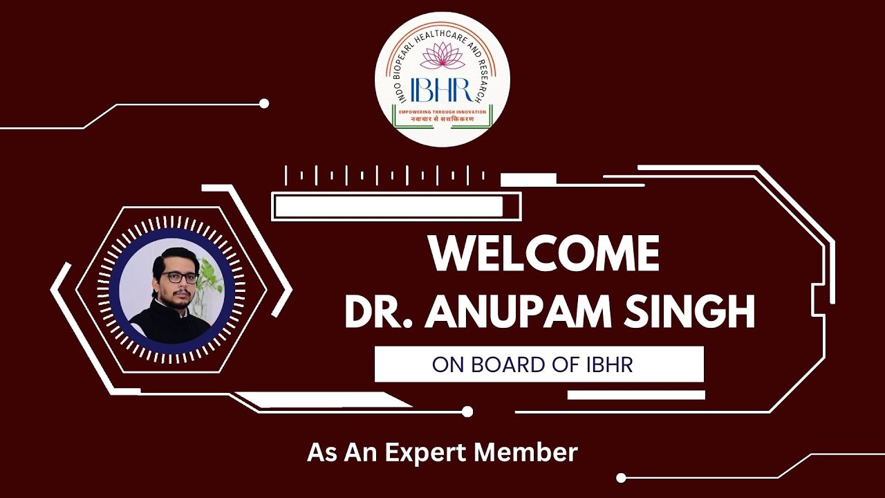 IBHR Welcomes Dr. Anupam Singh, HOD, Dept. of Biotechnology, BIET Lucknow as an Expert Member.