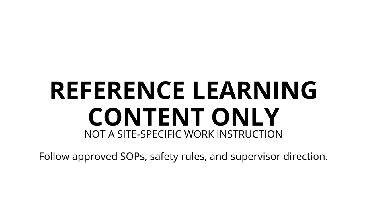 Reference learning content only &mdash; not a site-specific work instruction.