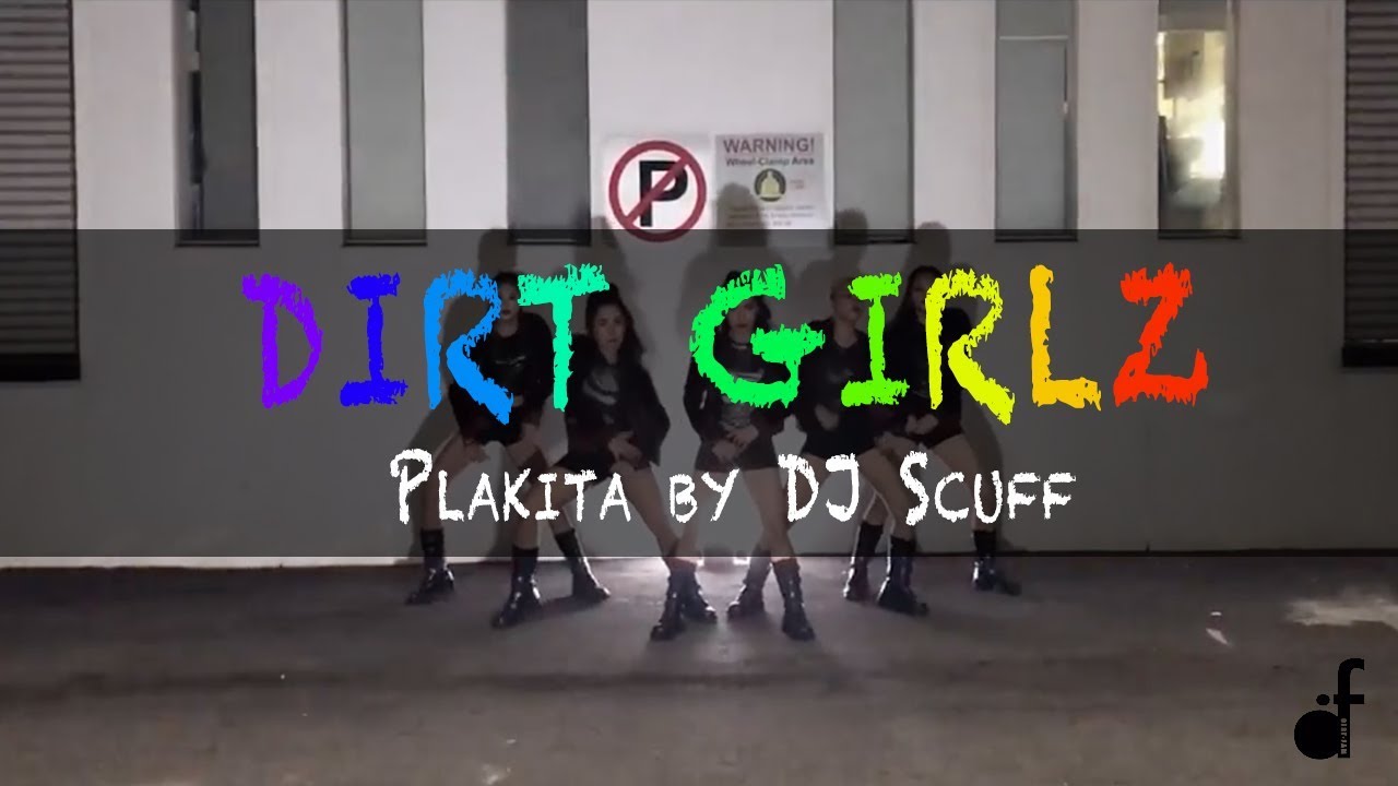 DIRT GIRLZ | Plakita (DJ Scuff)