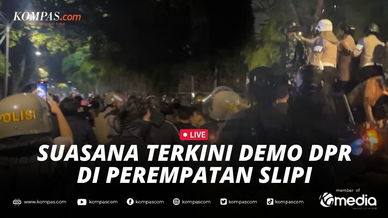 🔴LIVE - Situasi Perempatan Slipi, Massa Terus Dipukul Mundur Aparat Kepolisian