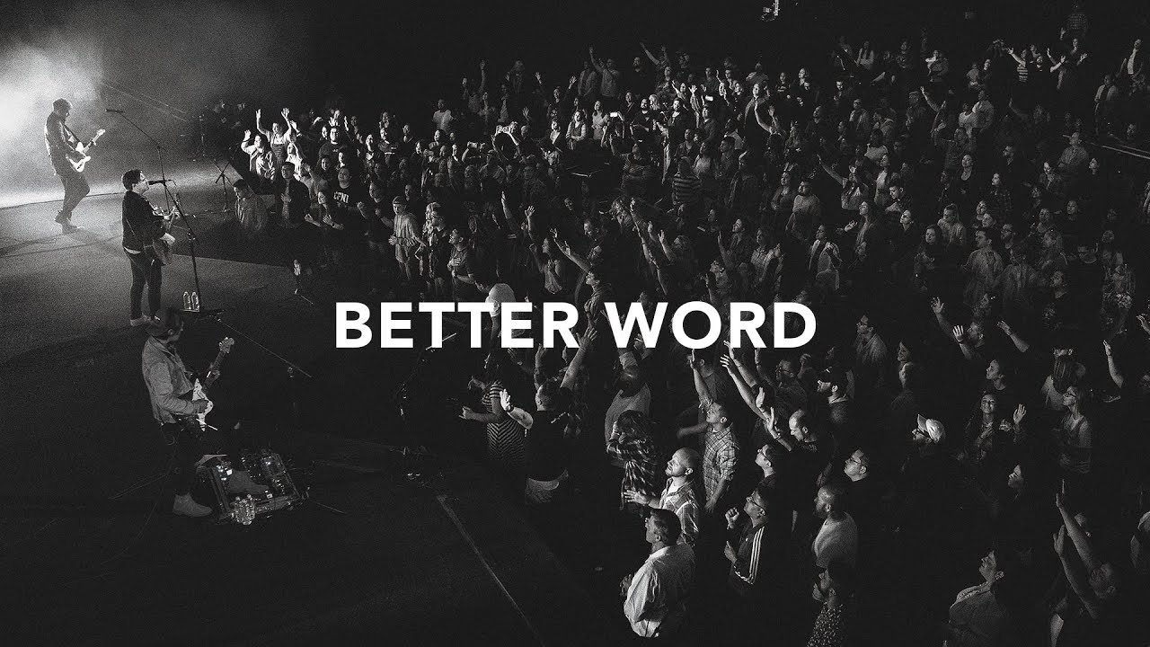 Leeland - Better Word (Official Live Video)