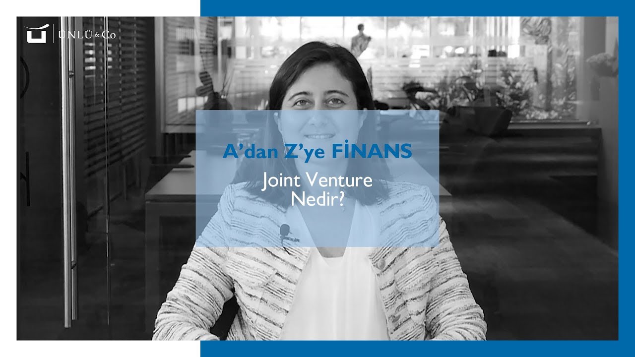 JOINT VENTURE NEDİR? | A'dan Z'ye Finans