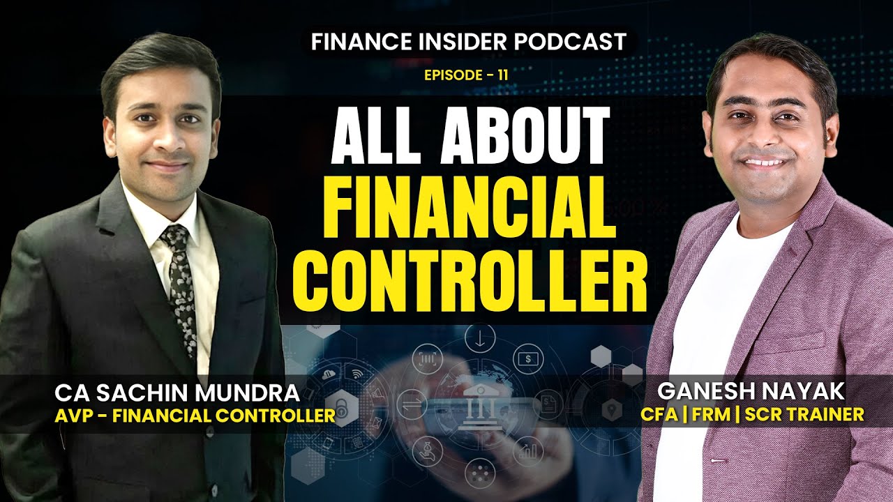 All About Financial Controller Ft. CA Sachin Mundra | Finance Insider Podcast Ep. 11