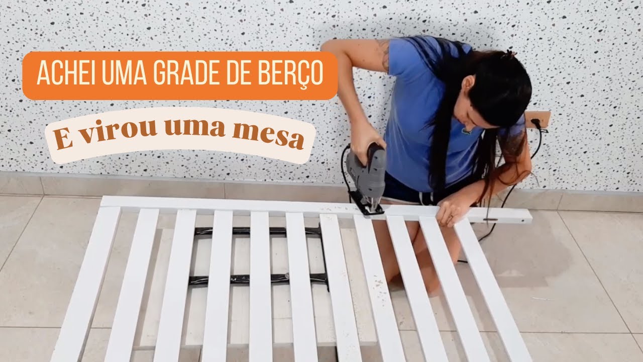 Descoberta Incrível Achei uma Grade de Berço na rua e transformei em uma mesa