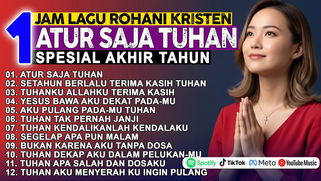 Atur Saja Tuhan 🙏 Lagu Rohani Kristen Populer 2025 Spesial Akhir Tahun