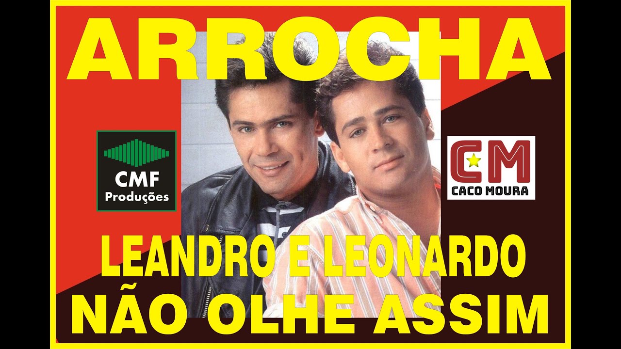 KARAOKE ARROCHA - LEANDRO E LEONARDO - NÃO OLHE ASSIM