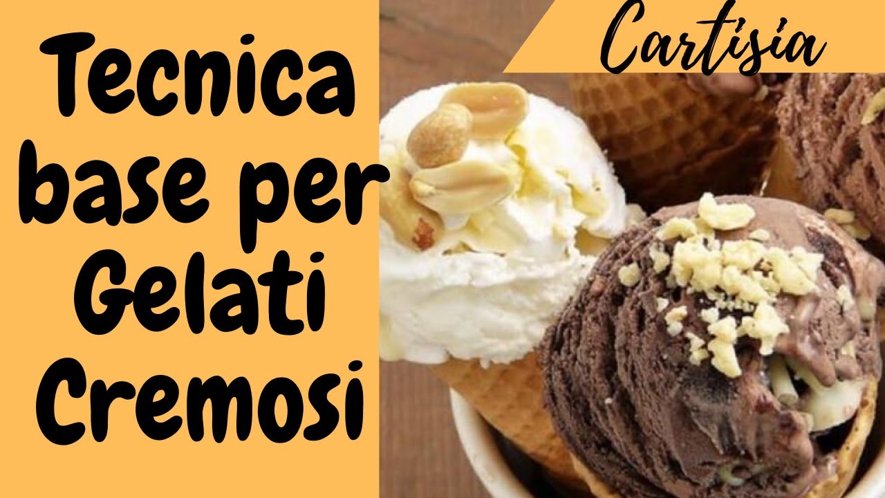 TECNICA BASE PER GELATI CREMOSI  SENZA GELATIERA