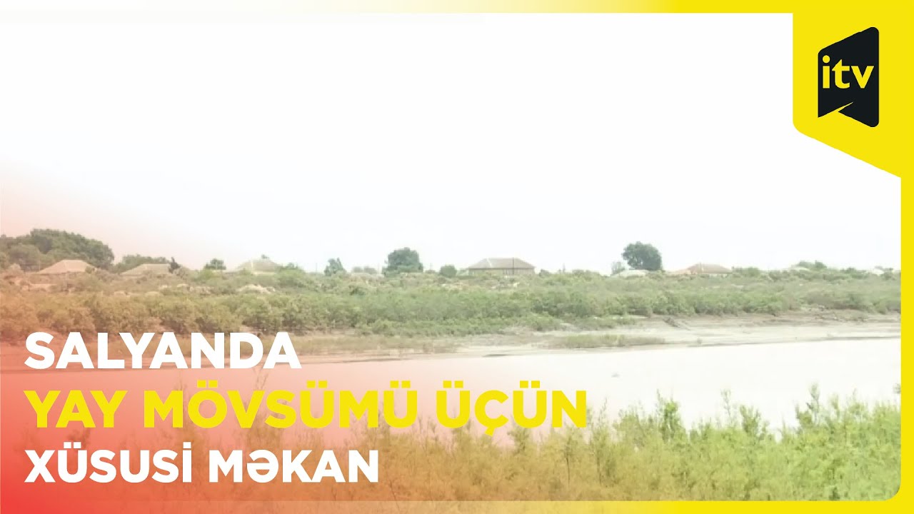 Salyanın gözoxşayan, ruha dinclik verən məkanı