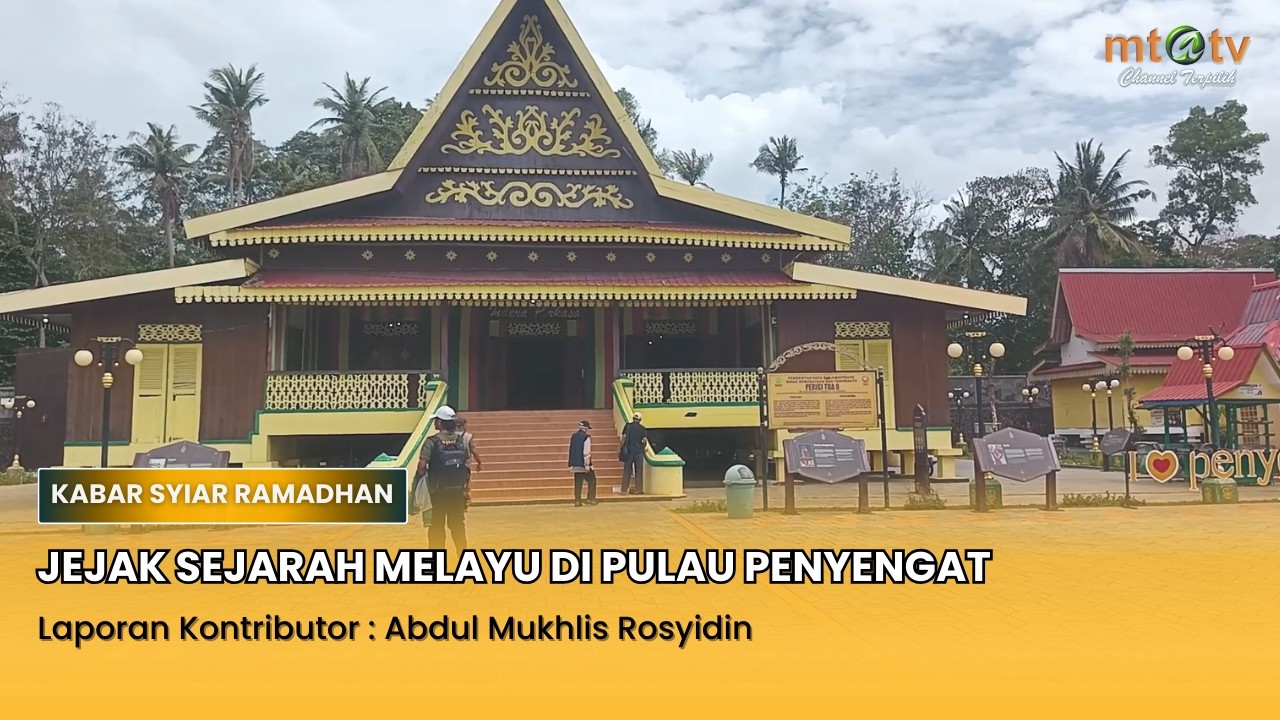 JEJAK SEJARAH MELAYU DI PULAU PENYENGAT