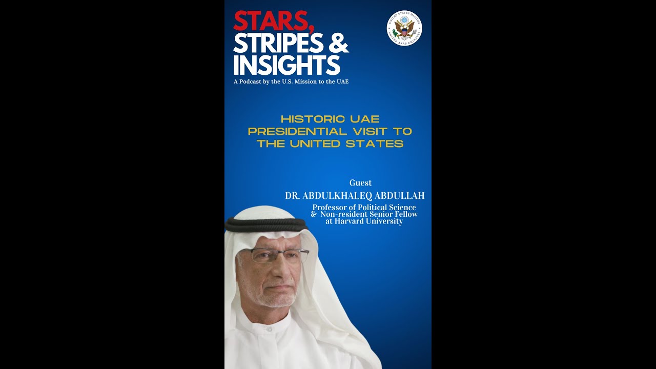 The insights of Dr. Abdulkhaleq Abdullah on the UAE historic presidential visit to the United States