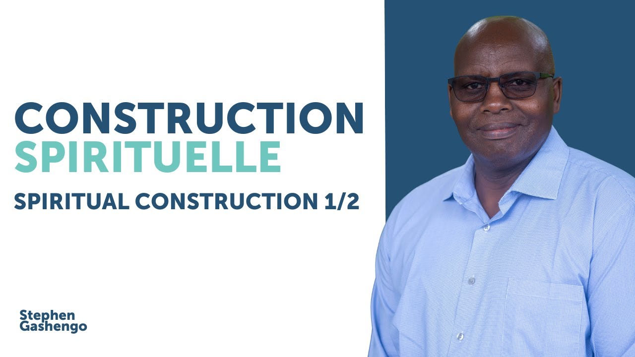 Construction spirituelle | Spiritual construction J1 | Stephen Gachengo | 06/09/2025