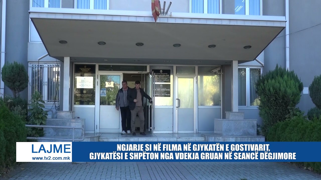 NGJARJE SI NË FILMA NË GJYKATËN E GOSTIVARIT