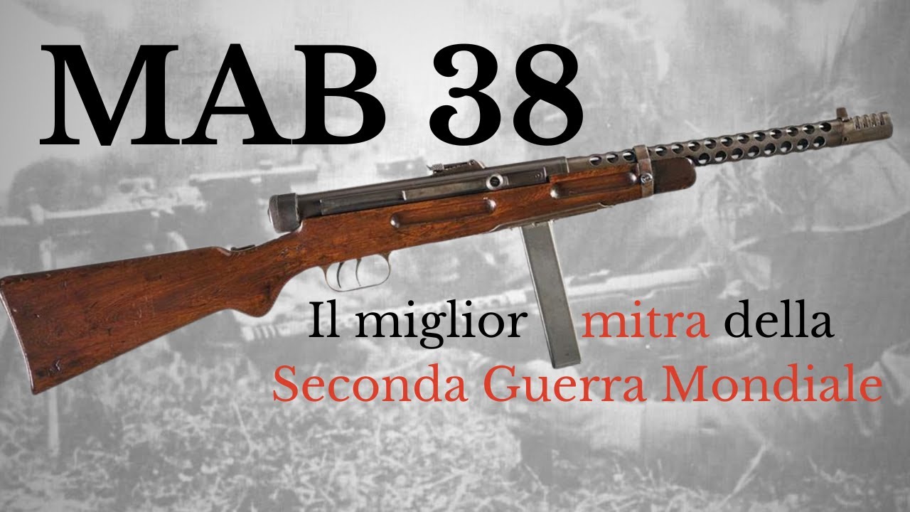 MAB 38: Il miglior mitra della seconda guerra mondiale