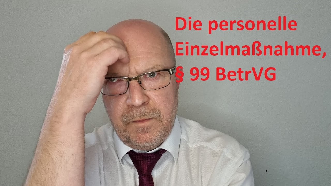 Die personelle Einzelmaßnahme nach § 99 BetrVG