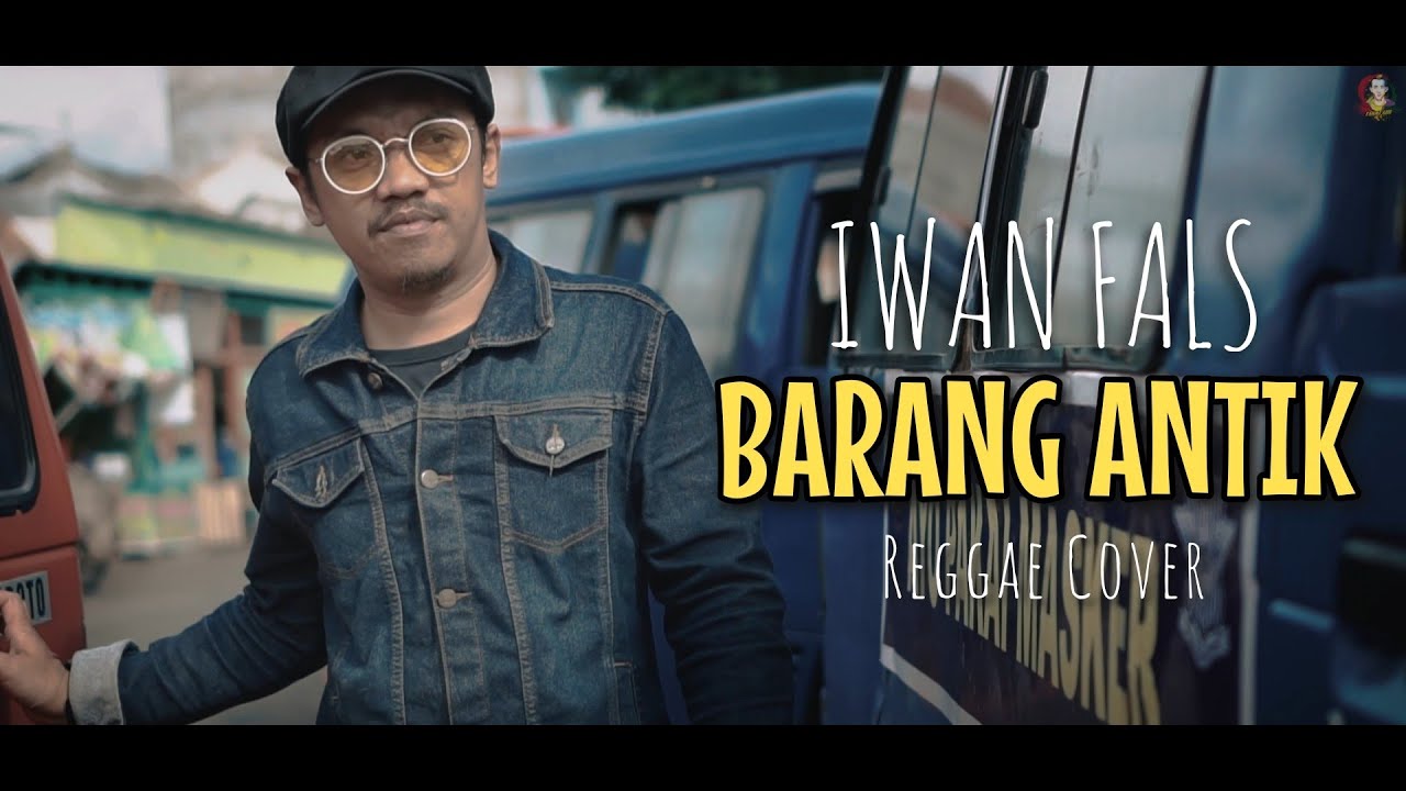 Iwan Fals - Barang Antik (Reggae Cover)