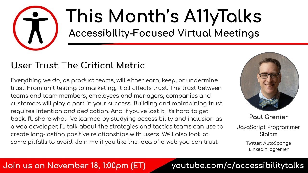 User Trust: The Critical Metric - Paul Grenier (A11yTalks - Nov 2020)