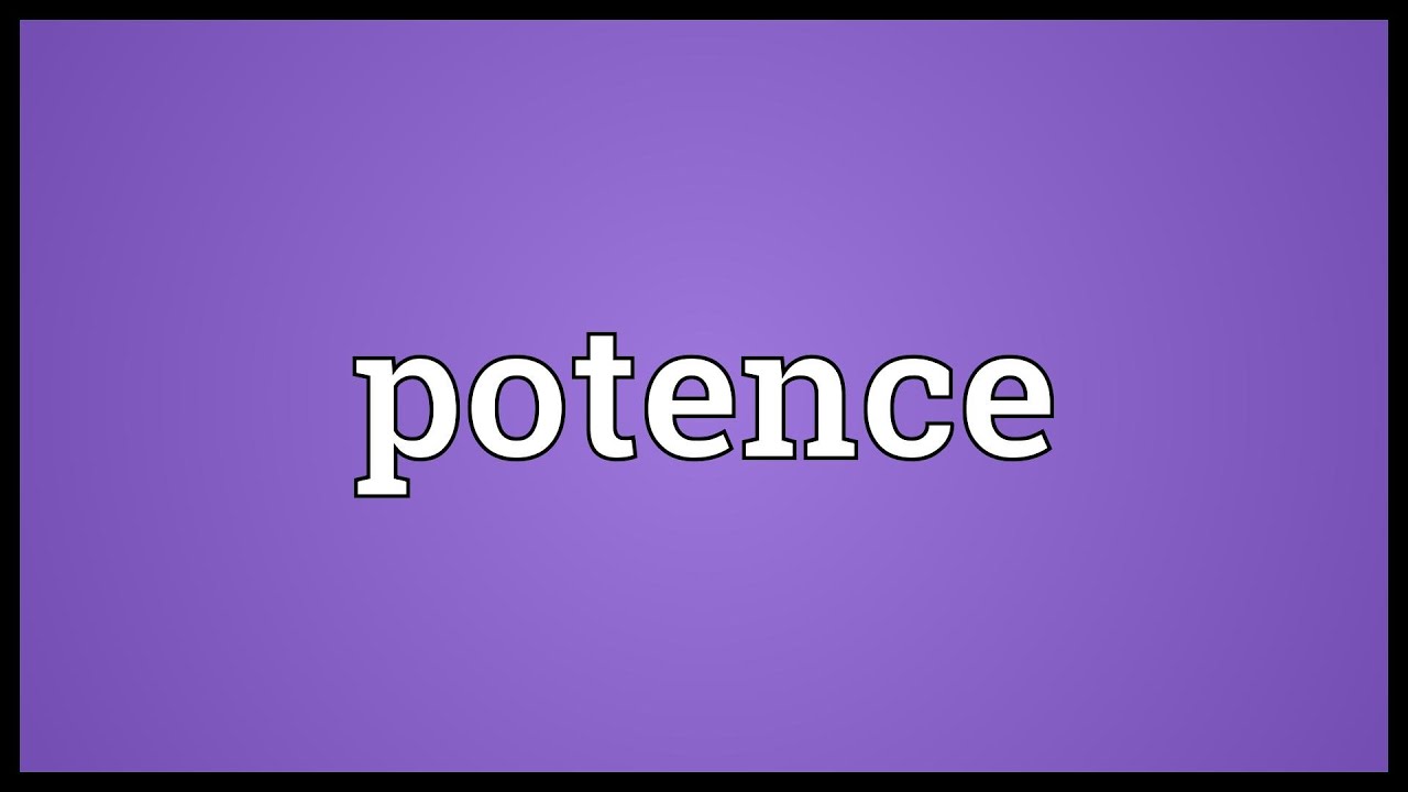 Potence Meaning