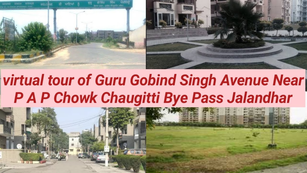 Virtual Tour of Guru Gobind Singh Avenue near P A P Chowk Chaugitti Bye Pass Jalandhar