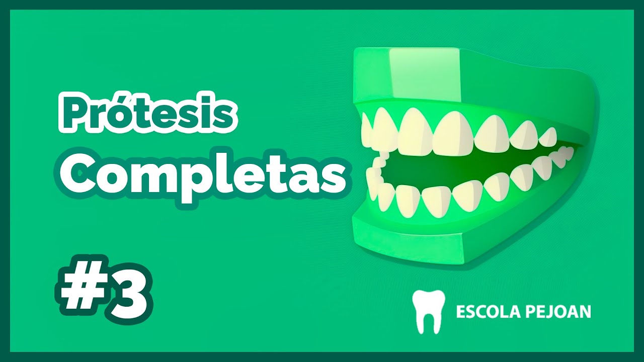 Módulo 3 - Prótesis Completas - Grado Superior Prótesis Dentales