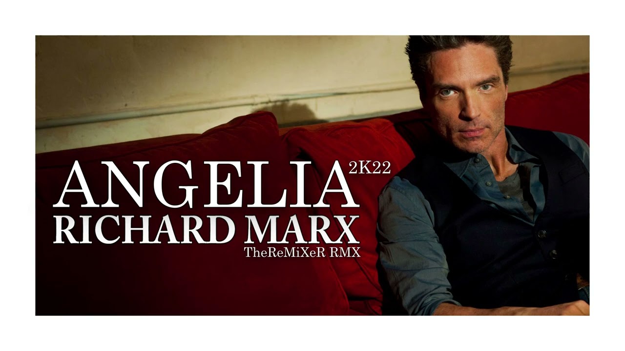 RICHARD MARX - ANGELIA 2K22 (TheReMiXeR RMX)
