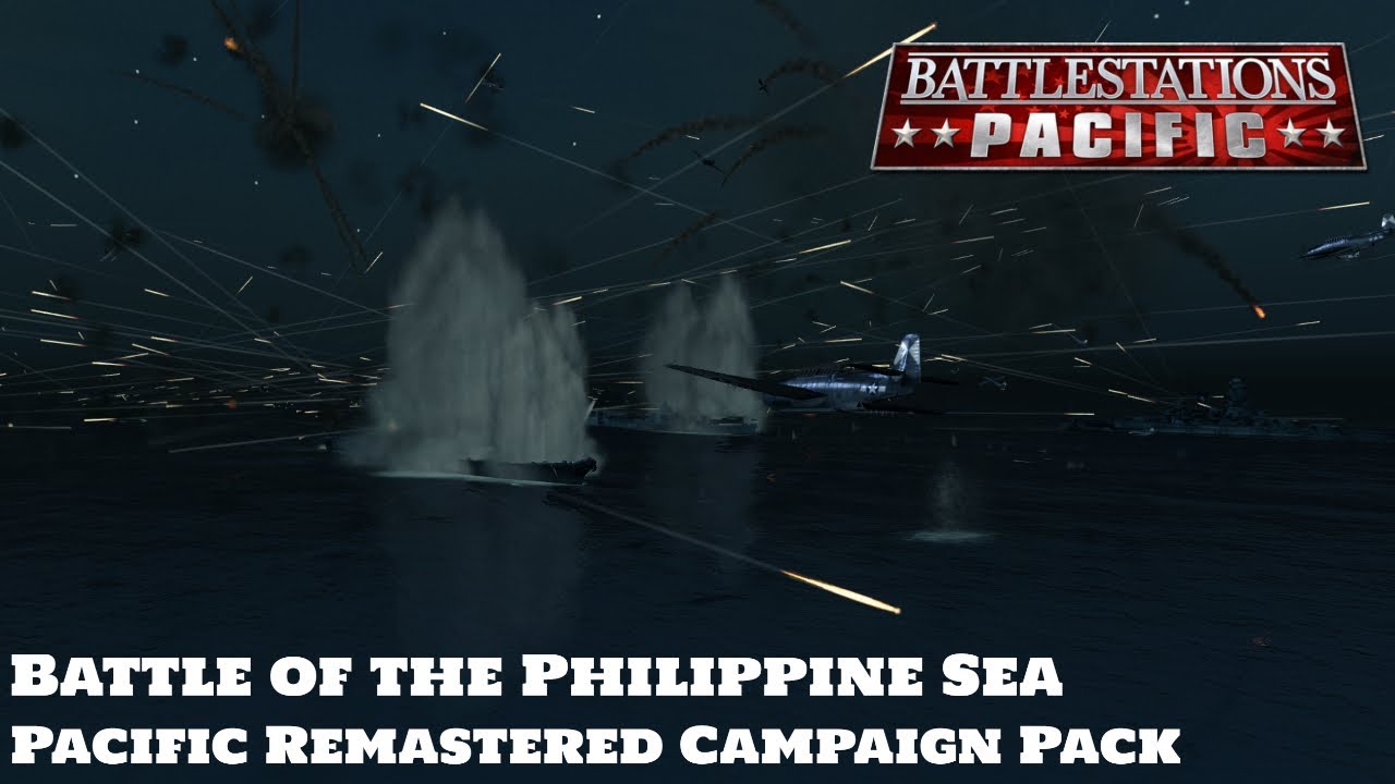 Battlestations Pacific: Pacific Remastered Campaign Pack Mod Showcase - Battle of the Philippine Sea