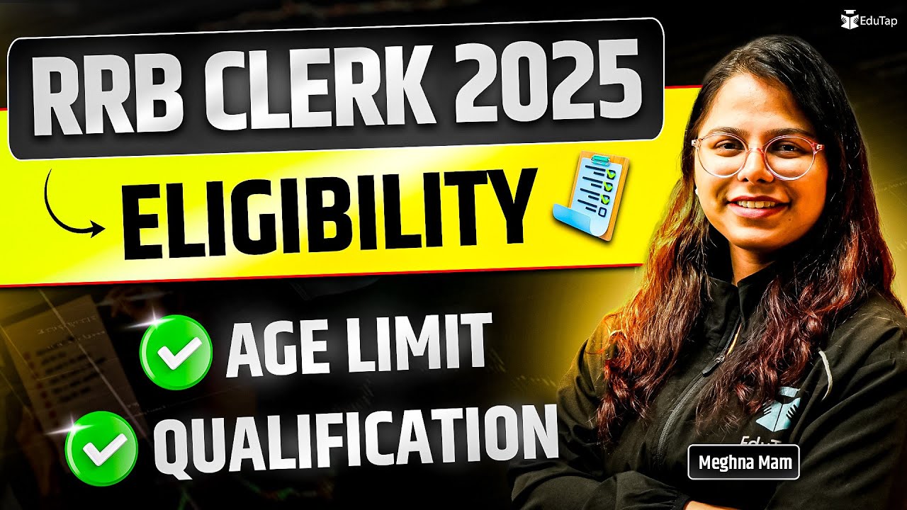 RRB Clerk Eligibility Criteria 2025 | IBPS RRB Office Assistant Age Limit & Education Qualification