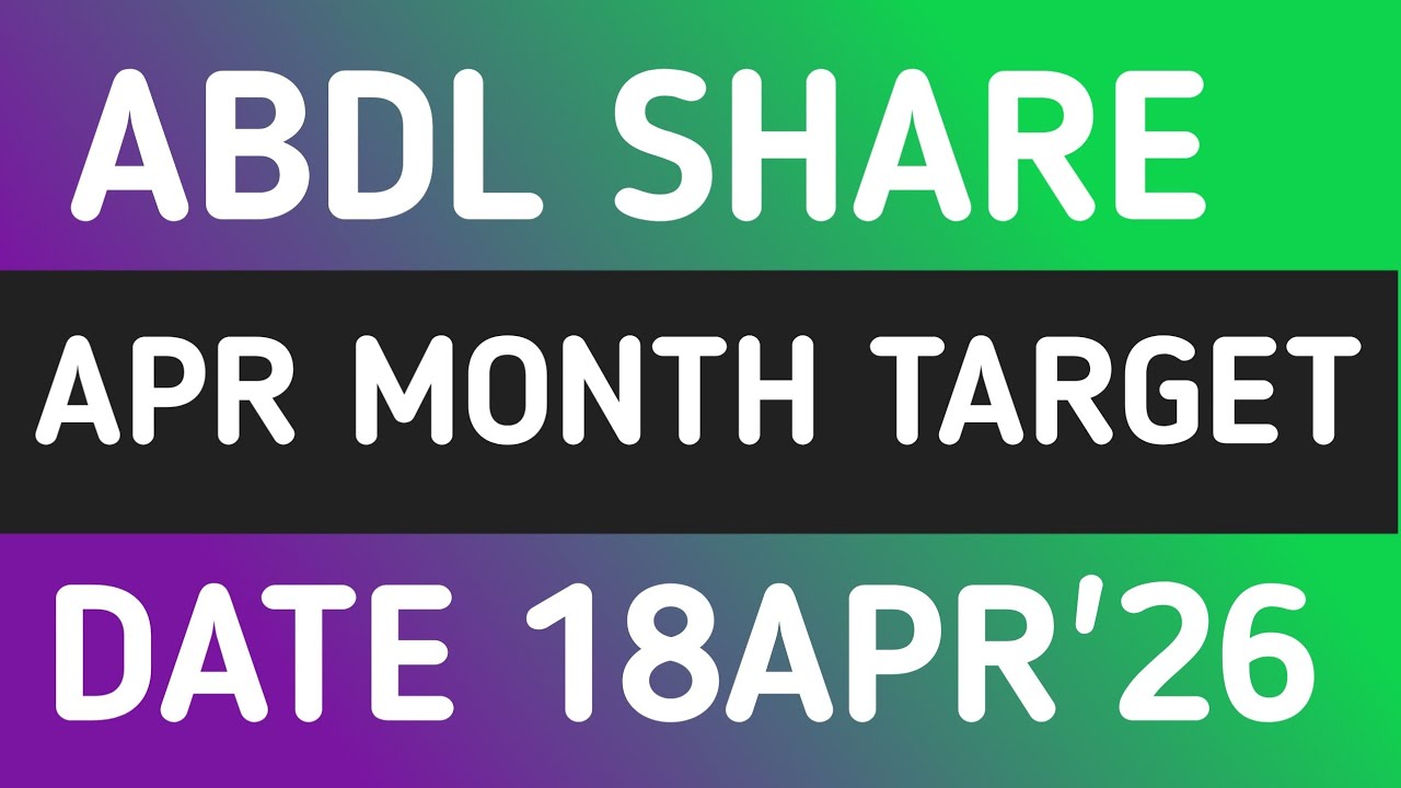 ABDL SHARE LATEST NEWS 18APR'26/ABDL STOCK LATEST ANALYSIS WITH TARGET FORECAST 
