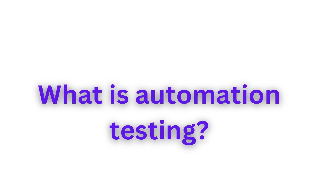 What is automation testing?