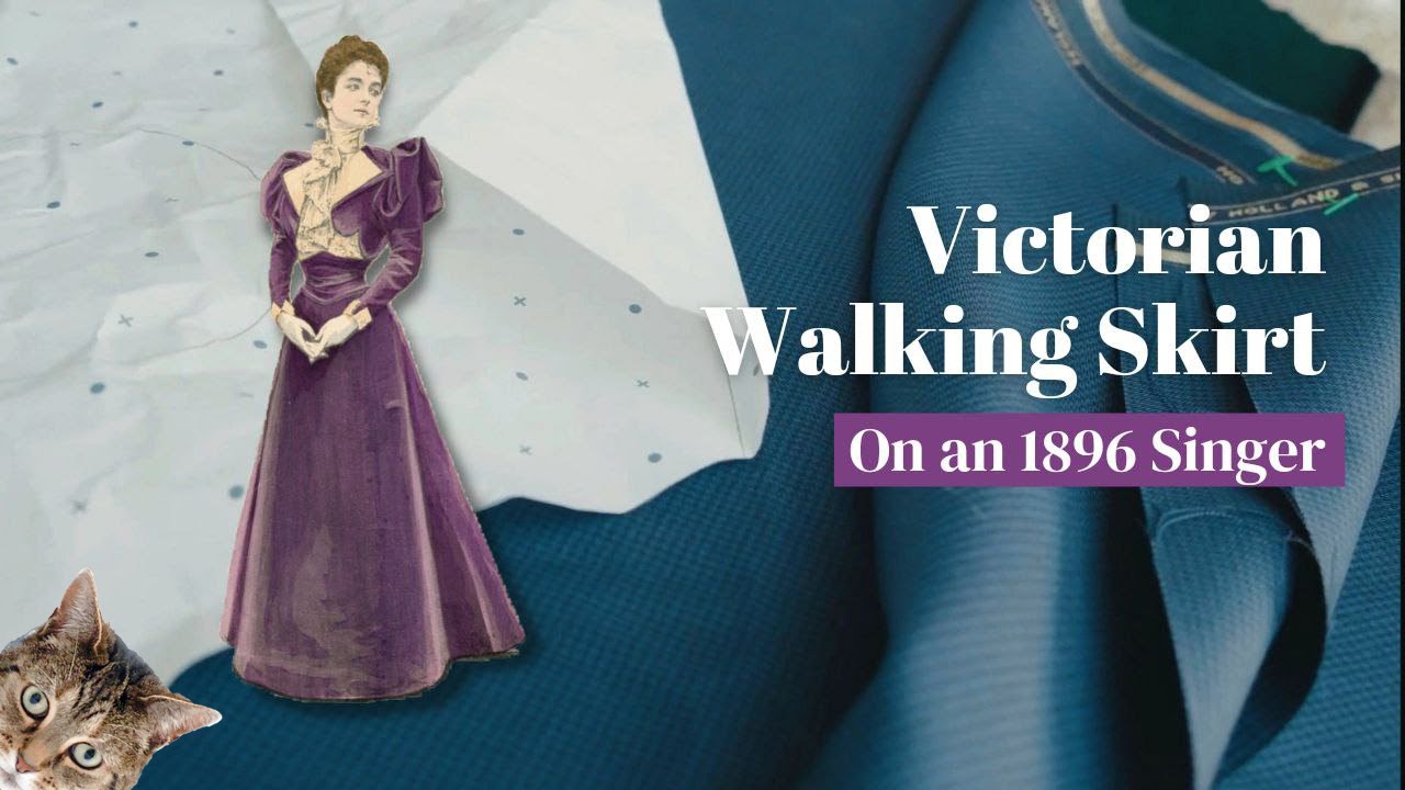 Making a 19th Century Walking Skirt on a 1896 Sewing Machine