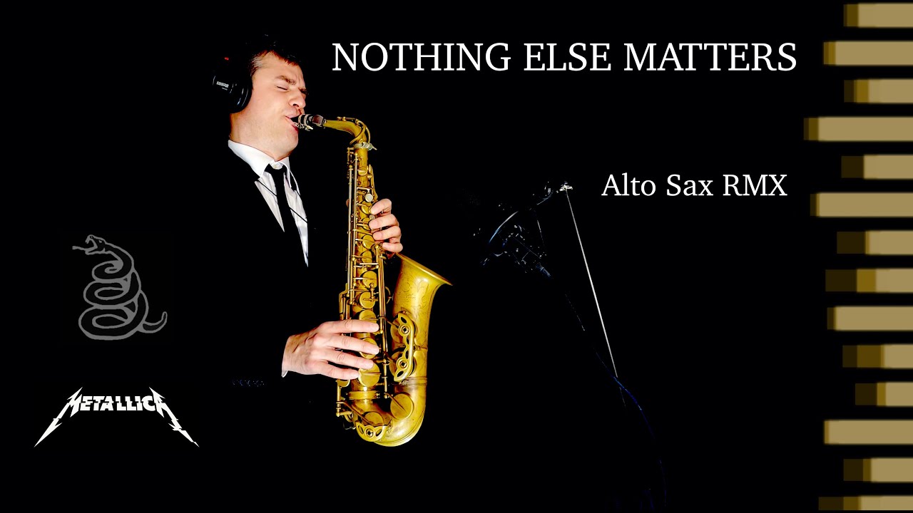 NOTHING ELSE MATTERS - Metallica - Alto Sax RMX - free score