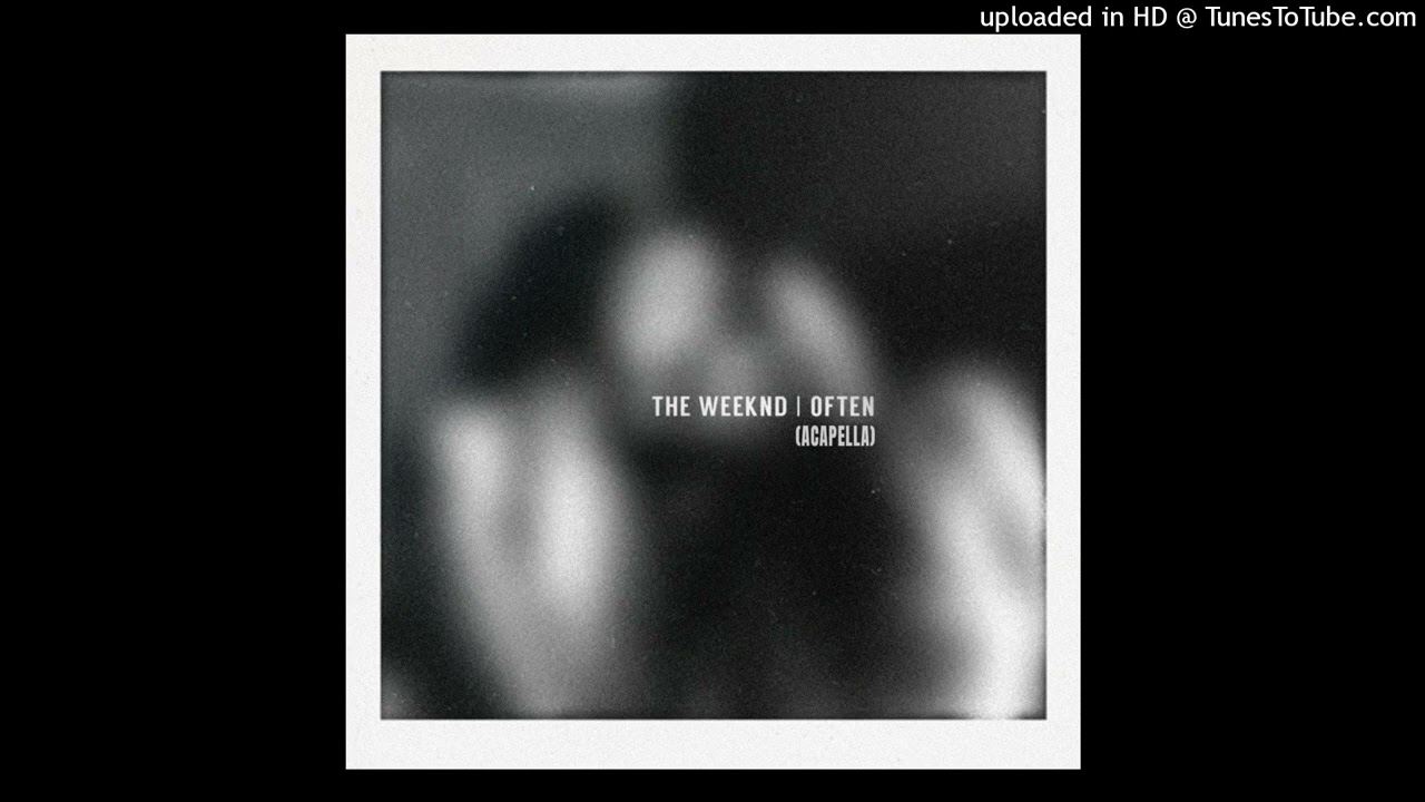 The Weeknd - Often (Acapella)