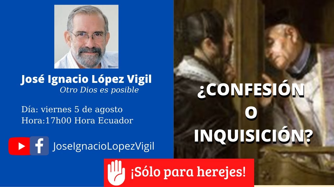 ¿CONFESIÓN  O  INQUISICIÓN?