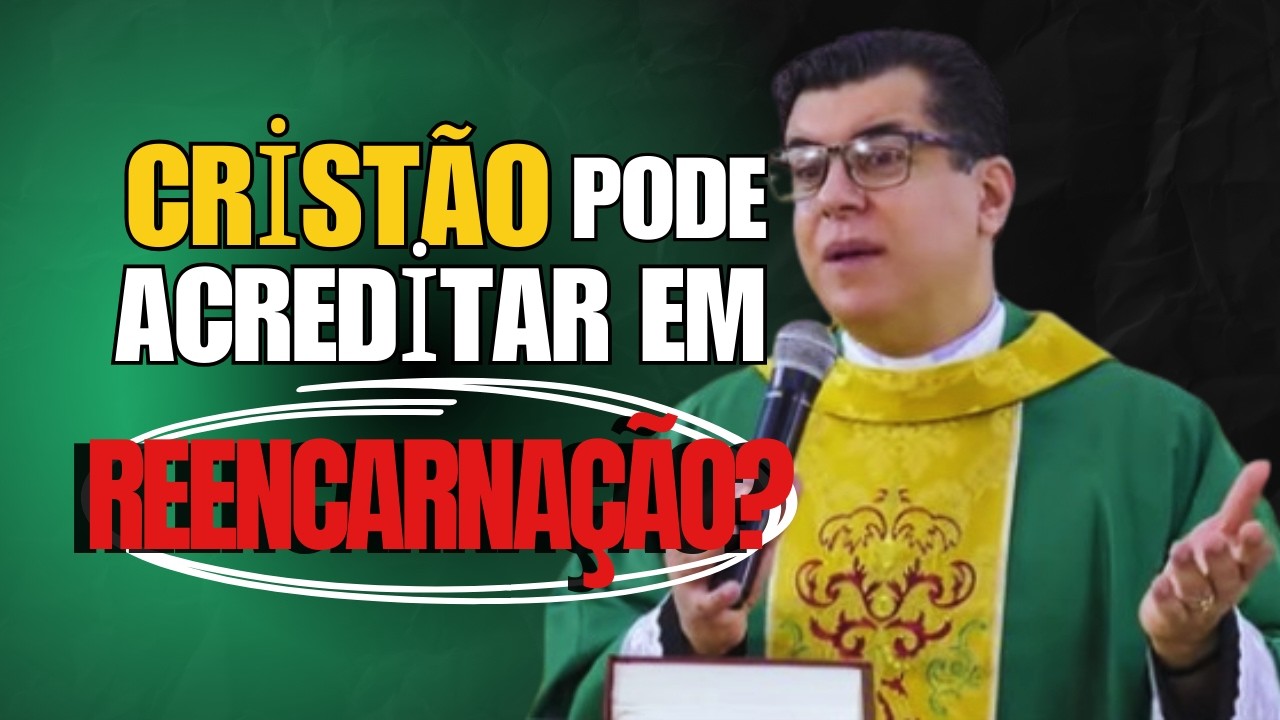 Misturar Fé Cristã e Reencarnação é um Perigo Espiritual - Padre Chrystian Shankar
