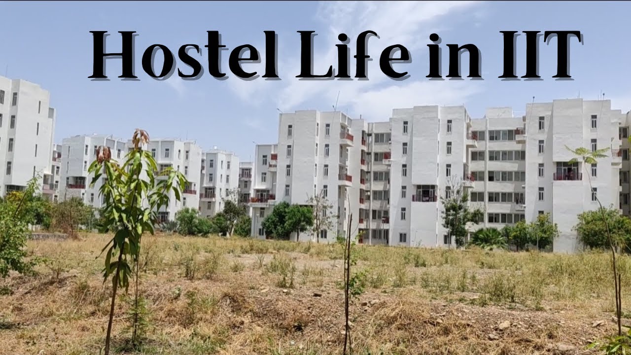 Hostel life in IIT Indore Campus