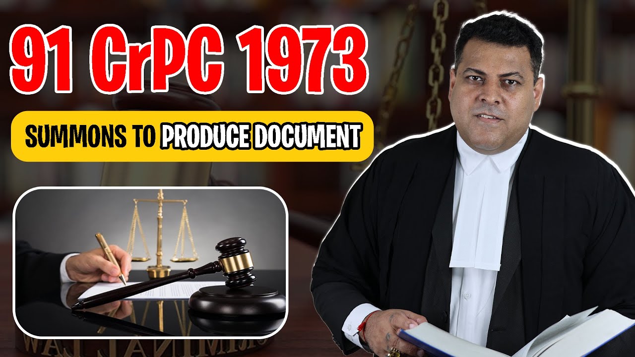 Section 91 CrPC 1973 Summons to Produce Document 🧾✔