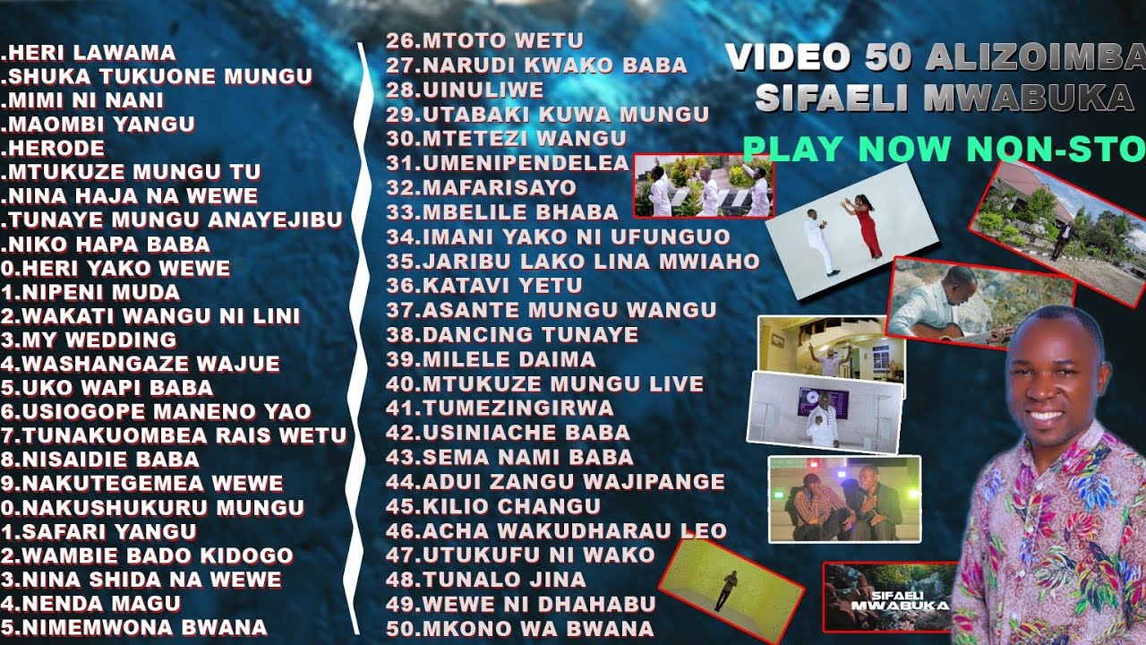 VIDEO GOSPEL SONGS- 50 ZA SIFAELI MWABUKA,PLAY NOW NON-STOP
