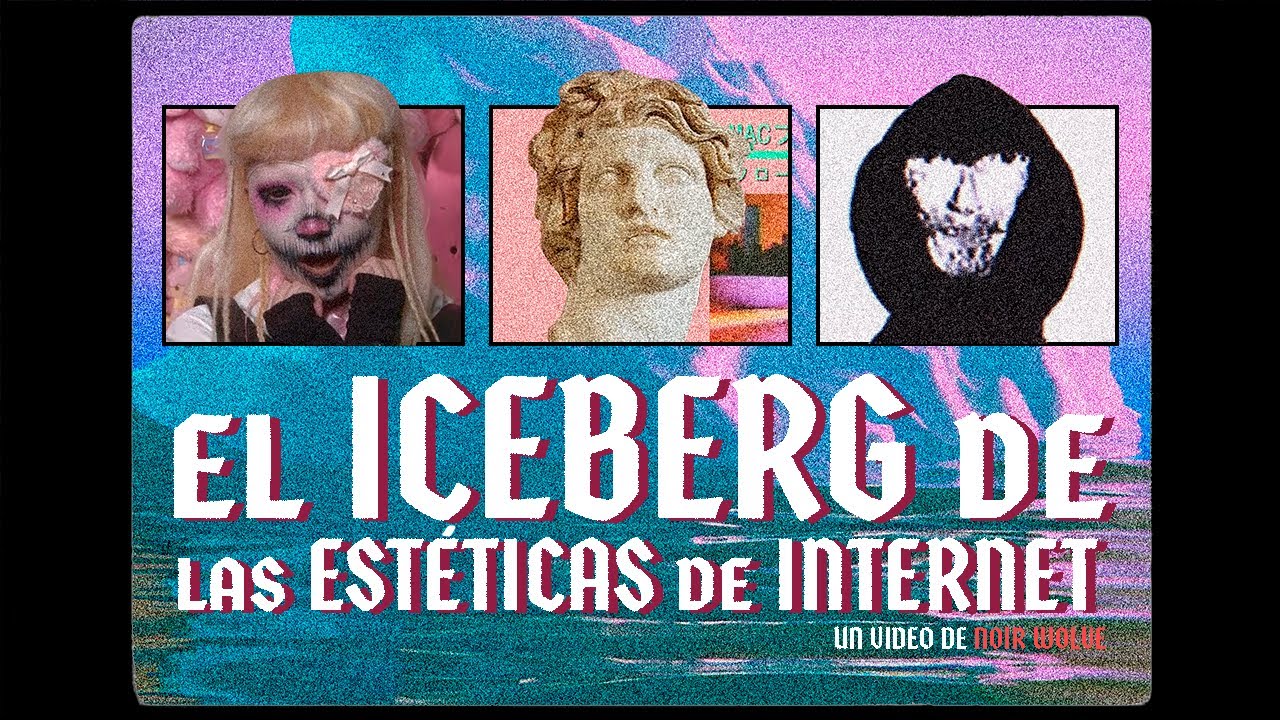 El ICEBERG AESTHETIC de las esteticas de internet | N̷o̷i̷r̷ ̷W̷o̷l̷v̷e̷