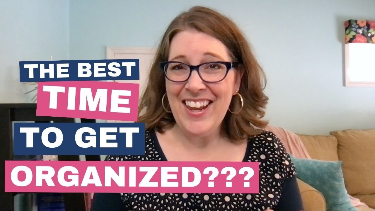 This is the BEST Time to Get Organized