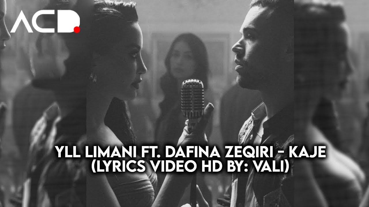 Yll Limani ft. Dafina Zeqiri - KAJE (Lyrics Video HD by: VALI)