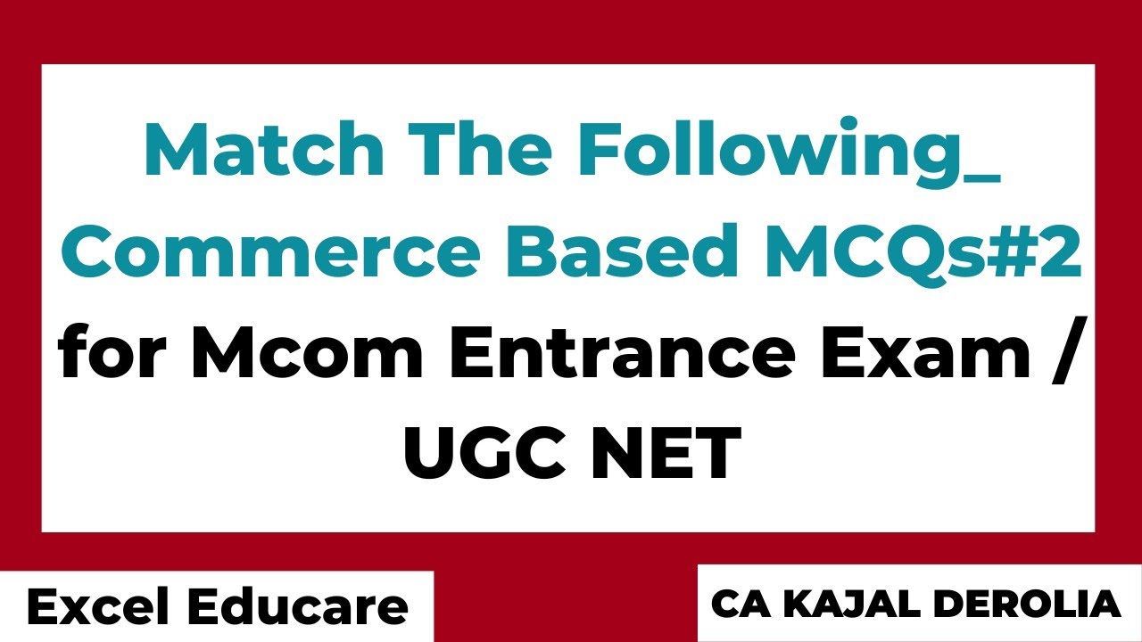 Match The Following_Commerce Based | Important MCQ | Mcom Entrance Test 2022 | DUET 2022 | UGC NET |