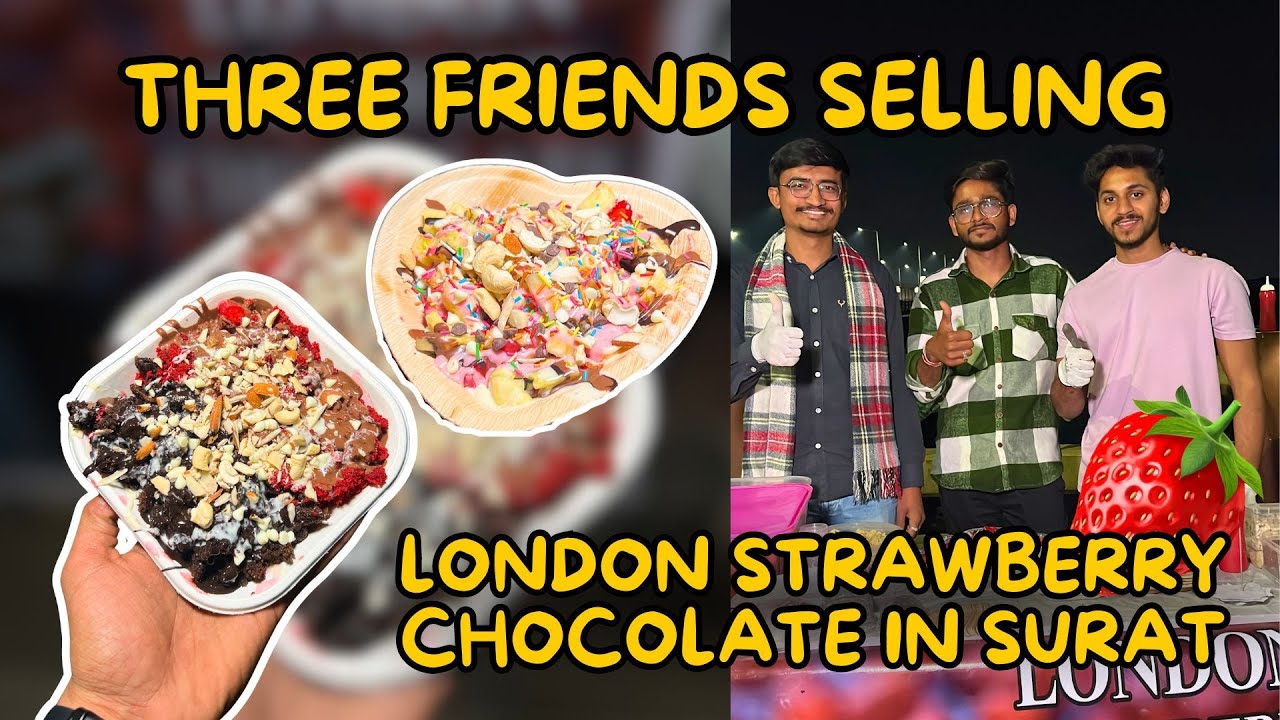 Three Friends Selling London Strawberry Chocolate In Surat | Indian Street Food