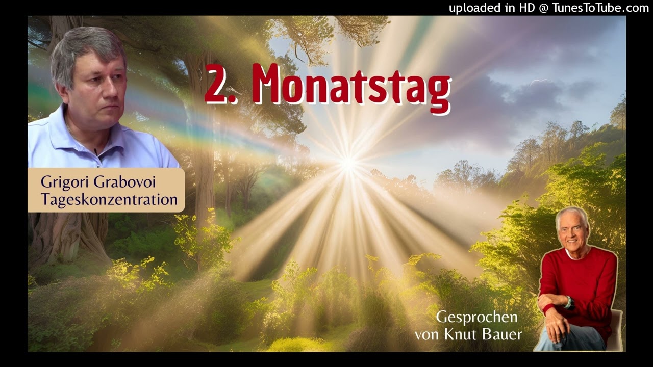 2. Monatstag | Tageskonzentrationen zur Bewusstseinserweiterung Grabovoi