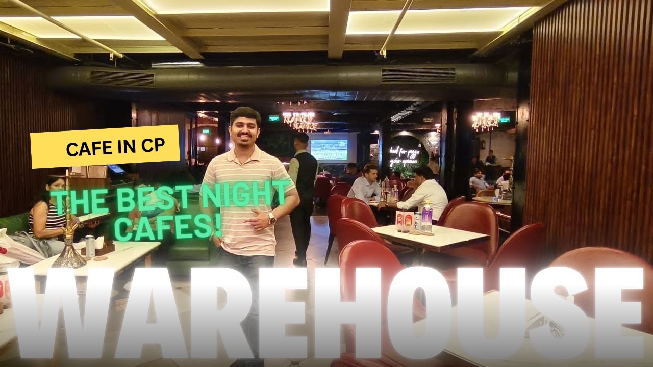 Warehouse Cafe Connaught Place Delhi || Best cafe in CP || Wanderlust Nj