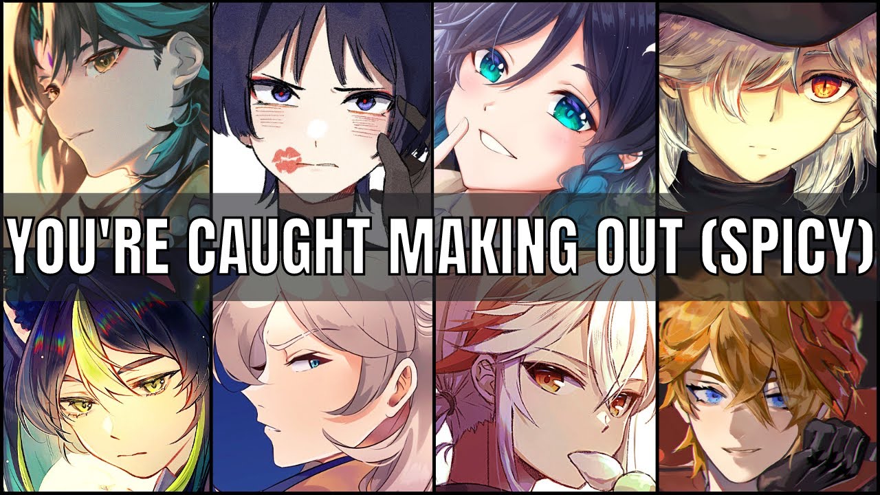 You're caught making out - genshin impact x listener asmr