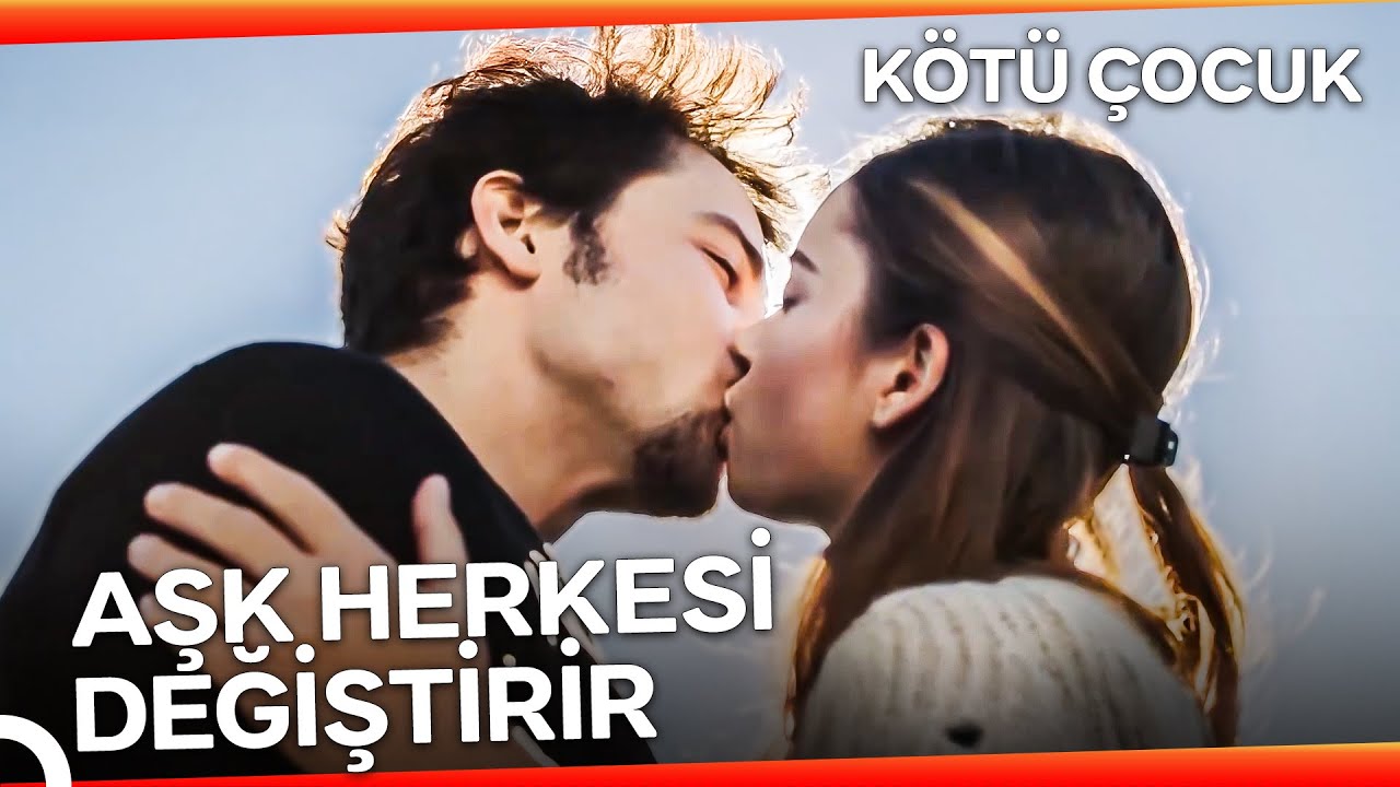 Büyük Aşklar En Kötü Adamı Bile Melek Yapar | Kötü Çocuk