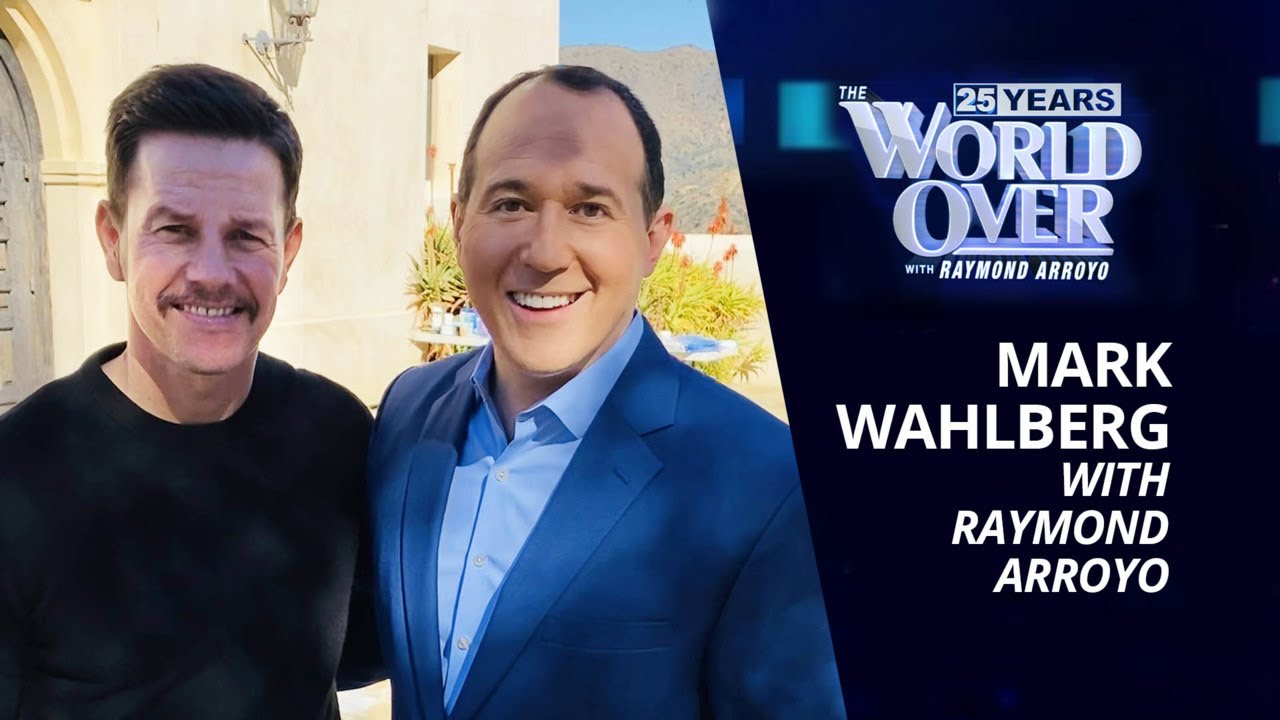 The World Over February 10, 2022 | FATHER STU: Mark Wahlberg with Raymond Arroyo