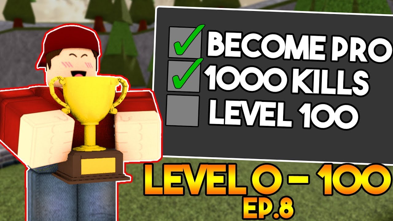 LEVEL 0 TO 100 IN ARSENAL! (1000 KILLS) - EP.8 (ROBLOX)