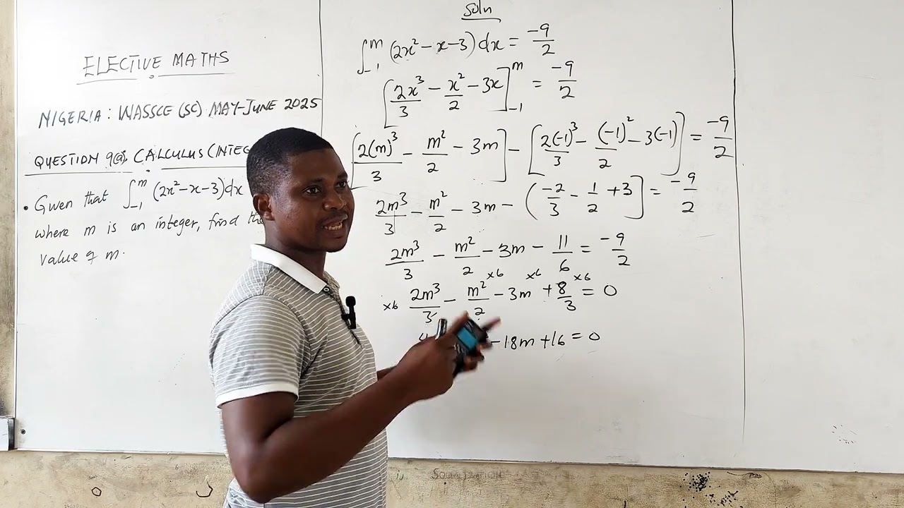 NIGERIA: WASSCE SC MAY-JUNE 2025. QUESTION 9a.: CALCULUS (INTEGRATION)