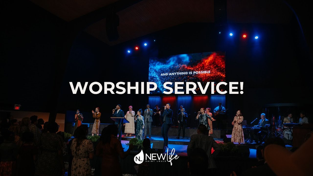 Worship Service! | New Life St Louis